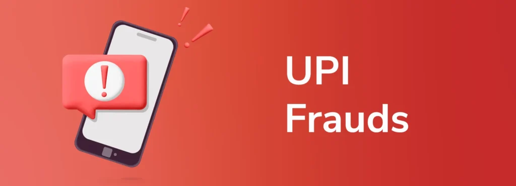 Types Of Upi Scam In India