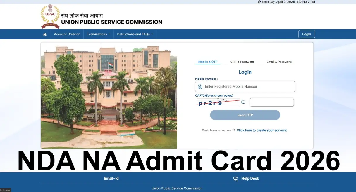 Nda Na Admit Card 2026: Upsc कडून महत्त्वाच्या सूचना जाहीर, परीक्षेला जाण्यापूर्वी नक्की वाचा